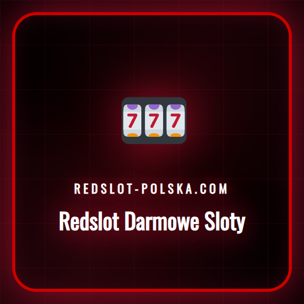 Kolekcja kolorowych gier slotowych w ofercie Redslot darmowe sloty.
