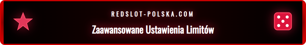 Panel zaawansowanych ustawień limitów dla odpowiedzialnej gry.