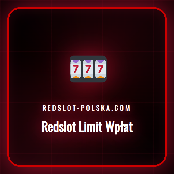 Szczegółowy przewodnik po ustawianiu Redslot Limit Wpłat.