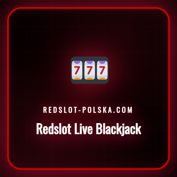 Widok stołu do gry w Redslot Live Blackjack z krupierem na żywo.