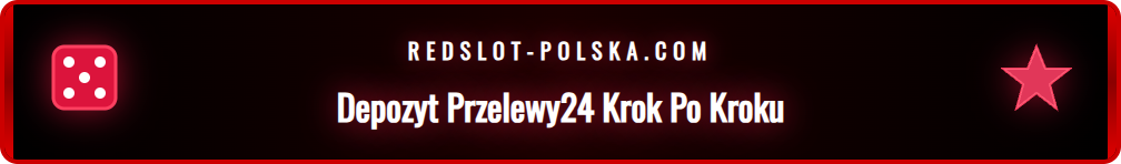 Infografika pokazująca proces wpłaty środków w Redslot Przelewy24.