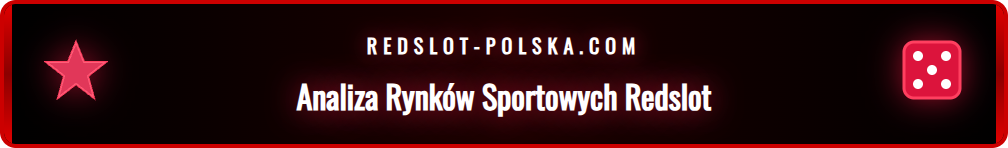 Szczegółowa analiza oferty sportowej i rynków w Redslot.